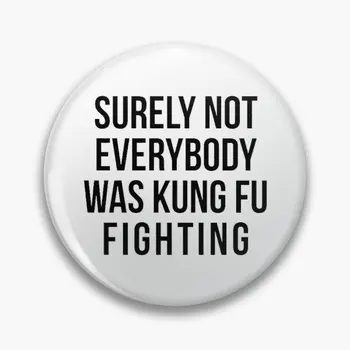 Certamente Não Everyy Foi De Kung Fu Lutando Pelo Macio Botão Pin Pin De Metal Criativo, Engraçado Amante De Desenhos Animados Chapéu Colar De Presente Roupas Da Moda  0